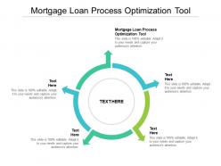 Mortgage loan process optimization tool ppt powerpoint presentation model layout cpb