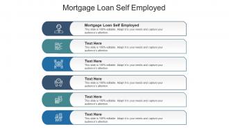 Mortgage loan self employed ppt powerpoint presentation images cpb