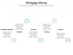 Mortgage money ppt powerpoint presentation show sample cpb