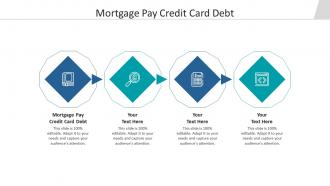 Mortgage pay credit card debt ppt powerpoint presentation inspiration gridlines cpb