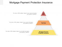 Mortgage payment protection insurance ppt powerpoint presentation summary show cpb