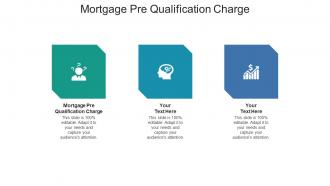 Mortgage pre qualification charge ppt powerpoint presentation styles format ideas cpb