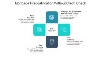Mortgage prequalification without credit check ppt powerpoint presentation infographic cpb