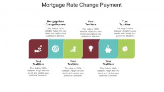 Mortgage rate change payment ppt powerpoint presentation file tips cpb