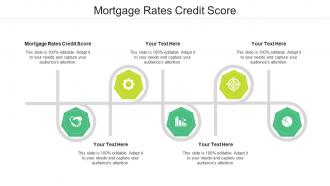 Mortgage rates credit score ppt powerpoint presentation professional outline cpb