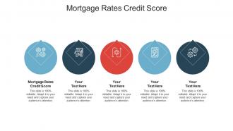 Mortgage rates credit score ppt powerpoint presentation styles elements cpb