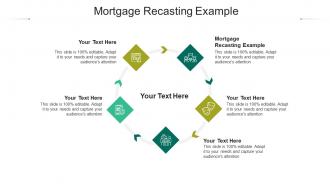 Mortgage recasting example ppt powerpoint presentation outline smartart cpb