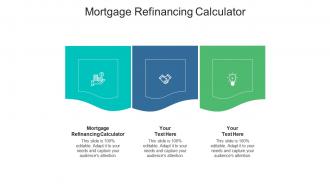 Mortgage refinancing calculator ppt powerpoint presentation outline themes cpb