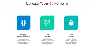 Mortgage types conventional ppt powerpoint presentation icon portrait cpb