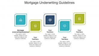 Mortgage underwriting guidelines ppt powerpoint presentation slides deck cpb