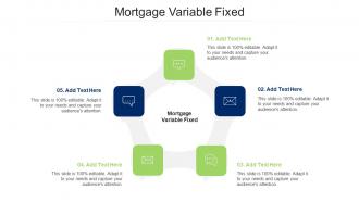 Mortgage Variable Fixed Ppt Powerpoint Presentation Layouts Designs Cpb