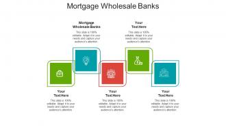 Mortgage wholesale banks ppt powerpoint presentation summary designs download cpb