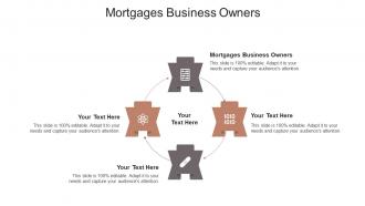 Mortgages business owners ppt powerpoint presentation model images cpb