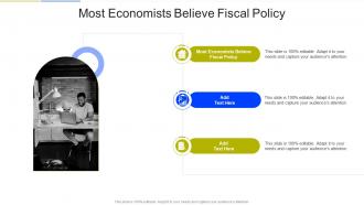 Most Economists Believe Fiscal Policy In Powerpoint And Google Slides Cpb