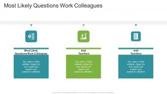 Most Likely Questions Work Colleagues In Powerpoint And Google Slides Cpb