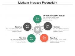 Motivate increase productivity ppt powerpoint presentation pictures show cpb