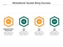 Motivational quotes bring success ppt powerpoint presentation summary background image cpb