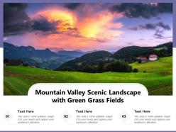 Mountain valley scenic landscape with green grass fields