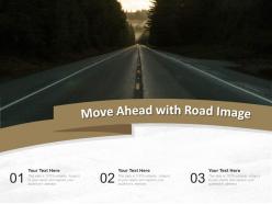 Move ahead with road image