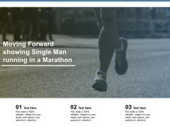 Moving forward showing single man running in a marathon