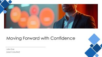 Moving Forward With Confidence PPT Summary AT