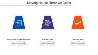 Moving House Removal Costs Ppt Powerpoint Presentation Outline Guidelines Cpb