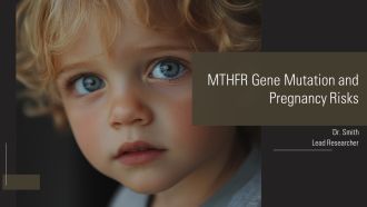 MTHFR Gene Mutation And Pregnancy Risks PPT Template AT