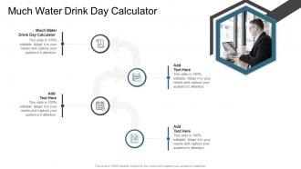 Much Water Drink Day Calculator In Powerpoint And Google Slides Cpb