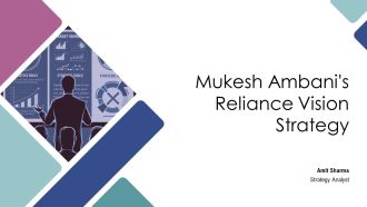 Mukesh Ambanis Reliance Vision Strategy PPT Presentation AT