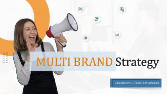 Multi Brand Strategy Powerpoint Ppt Template Bundles