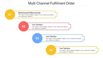 Multi Channel Fulfilment Order Ppt Powerpoint Presentation Sample Cpb