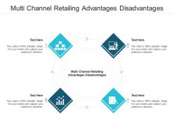 Multi channel retailing advantages disadvantages ppt powerpoint presentation pictures demonstration cpb