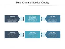 Multi channel service quality ppt powerpoint presentation portfolio sample cpb