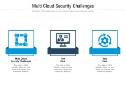 Multi cloud security challenges ppt powerpoint presentation pictures topics cpb