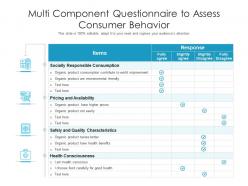 Multi component questionnaire to assess consumer behavior