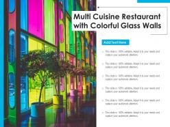 Multi cuisine restaurant with colorful glass walls