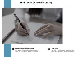 Multi disciplinary working ppt powerpoint presentation portfolio slides cpb