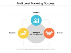 Multi level marketing success ppt powerpoint presentation gallery slide download cpb