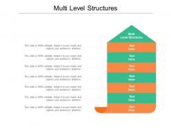 Multi level structures ppt powerpoint presentation gallery outline cpb