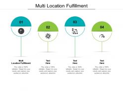 Multi location fulfillment ppt powerpoint presentation inspiration gallery cpb
