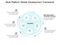Multi platform mobile development framework ppt powerpoint presentation show guide cpb