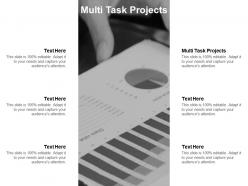 Multi task projects ppt powerpoint presentation gallery layout ideas cpb