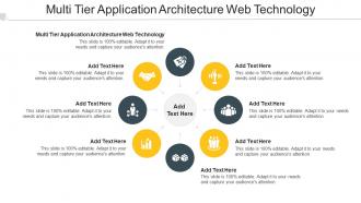 Multi Tier Application Architecture Web Technology Ppt Powerpoint Presentation Gallery Cpb