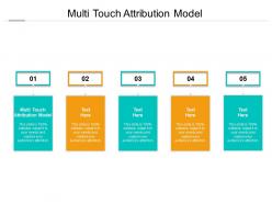 Multi touch attribution model ppt powerpoint presentation professional layout cpb