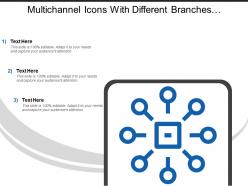 Multichannel Icons With Different Branches Connected Ppt Slide