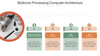 Multicore Processing Computer Architecture In Powerpoint And Google Slides Cpb