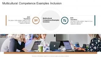Multicultural Competence Examples Inclusion In Powerpoint And Google Slides Cpb