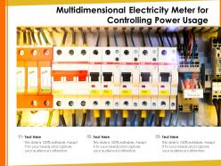 Multidimensional electricity meter for controlling power usage