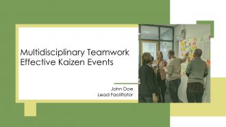Multidisciplinary Teamwork Effective Kaizen Events PPT Demonstration AT