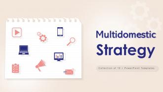 Multidomestic Strategy Powerpoint PPT Template Bundles